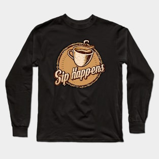 Sip Happens Long Sleeve T-Shirt